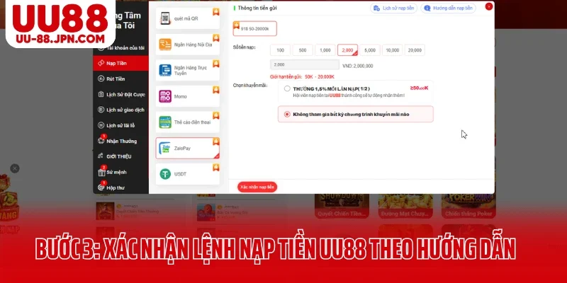 Bước 3: Xác nhận lệnh nạp tiền UU88 theo hướng dẫn Bước 3: Xác nhận lệnh nạp tiền UU88 theo hướng dẫn