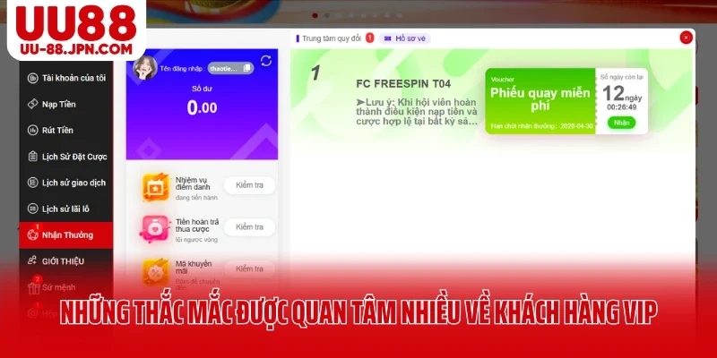 Những thắc mắc được quan tâm nhiều về khách hàng VIP UU88
